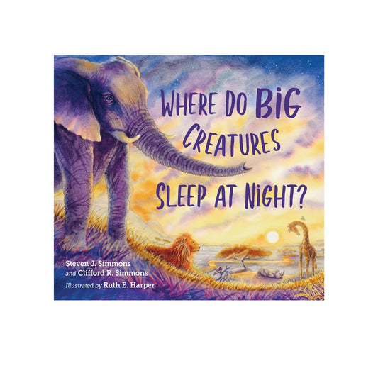 Where Do Big Creatures Sleep at Night? Author : Steven J. Simmons; Clifford R. Simmons