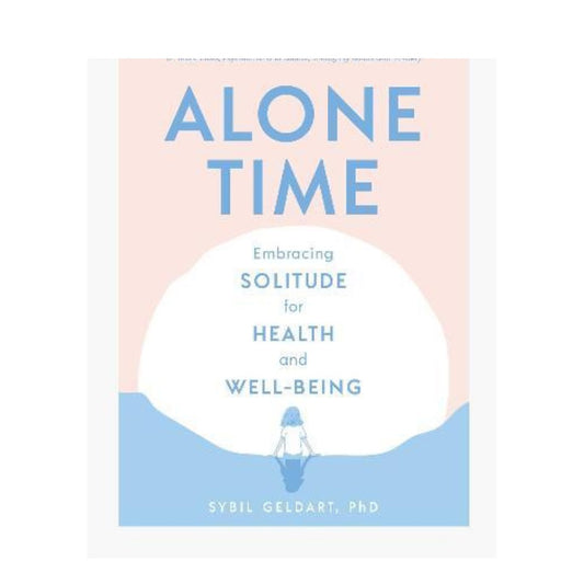 Alone Time: Embracing solitude for health and well-being