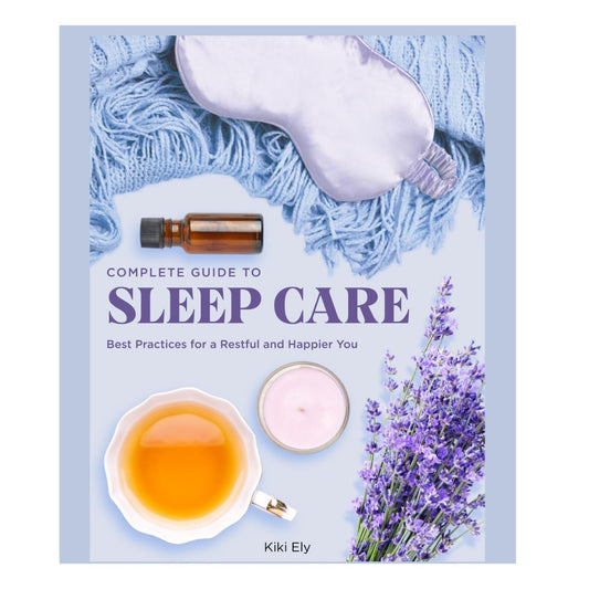 Complete Guide to Sleep Care Author : Kiki Ely